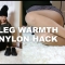 Why I Layer Tights For Winter | Pantyhose Leg Hack