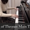 Game of Thrones Main Theme Ramin Djawadi ゲーム・オブ・スローンズ 冰與火之歌：權力遊戲 [ピアノ]