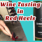 Red Heels Shoeplay Wine Tasting, California Robert Mondavi, Wedges Pumps Dangling Dangle Feet Legs